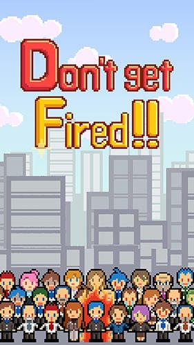 download Dont get fired! apk